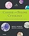Canine and Feline Cytology - E-Book: A Color Atlas and Interpretation Guide