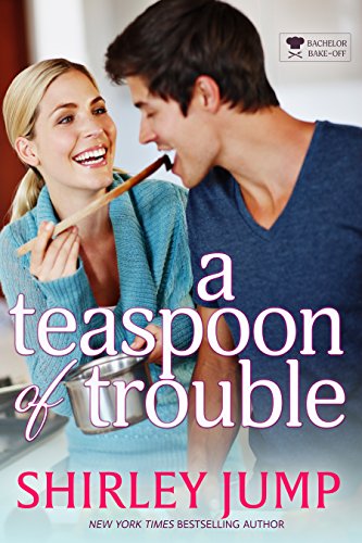 A Teaspoon of Trouble (The Bachelor Bake-Off Book
