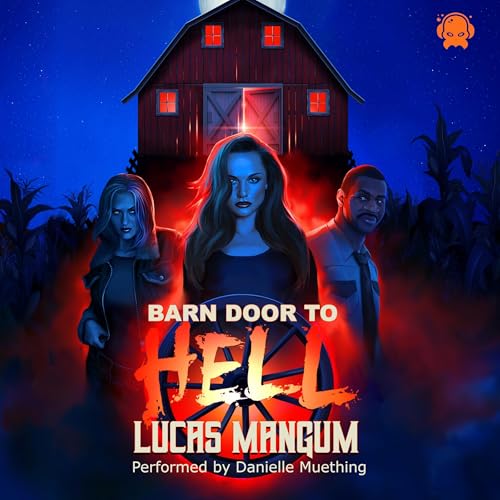 Barn Door to Hell by Lucas Mangum episode artwork