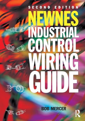 Newnes Industrial Control Wiring Guide (Newnes Practitioner Ser)