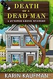 Death of a Dead Man (Juniper Grove Cozy Mystery Book