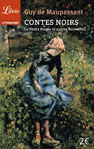 Contes noirs: La Petite Roque et autres nouvelles [French] 2290343730 Book Cover