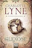 charlotte lyne das haus gottes  Glencoe: Historischer Roman