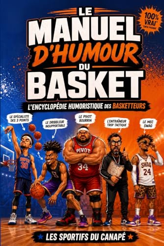 Le manuel d'humour du basket: Cadeau original pour basketteur | Le livre drôle pour les fans de NBA et de basket ball du dimanche