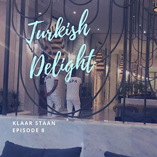 #008 Turkish Delight / Klaar staan