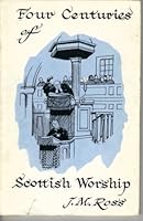 Four centuries of Scottish worship 0715201859 Book Cover