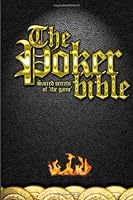 The Poker Bible: Poker tips, philosophy and mindset 1490316353 Book Cover