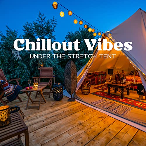 Chillout Vibes Under the Tent: Outdoor Party, Drinks, Relaxation & Fun