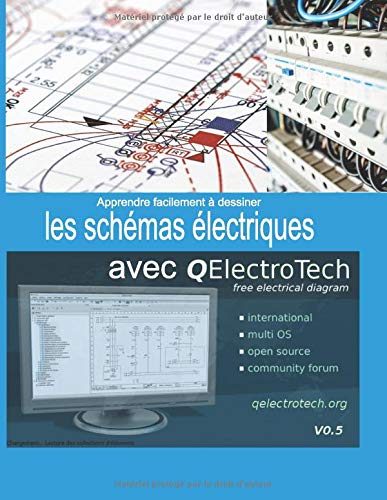 Apprendre facilement à dessiner les schémas électriques avec QElectrotech: Mon guide pour Dessine