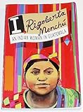I, Rigoberta Menchu: An Indian Woman in Guatemala