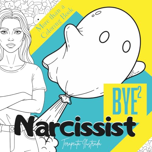 Bye Bye Narcissist: More than a coloring book