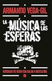 La música de las esferas/ Music of the Spheres: Historias De Rock Con Salsa Y Bicicletas (Spanish Edition)
