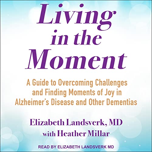 Living in the Moment by Elizabeth Landsverk, Heather MD Millar - With episode artwork
