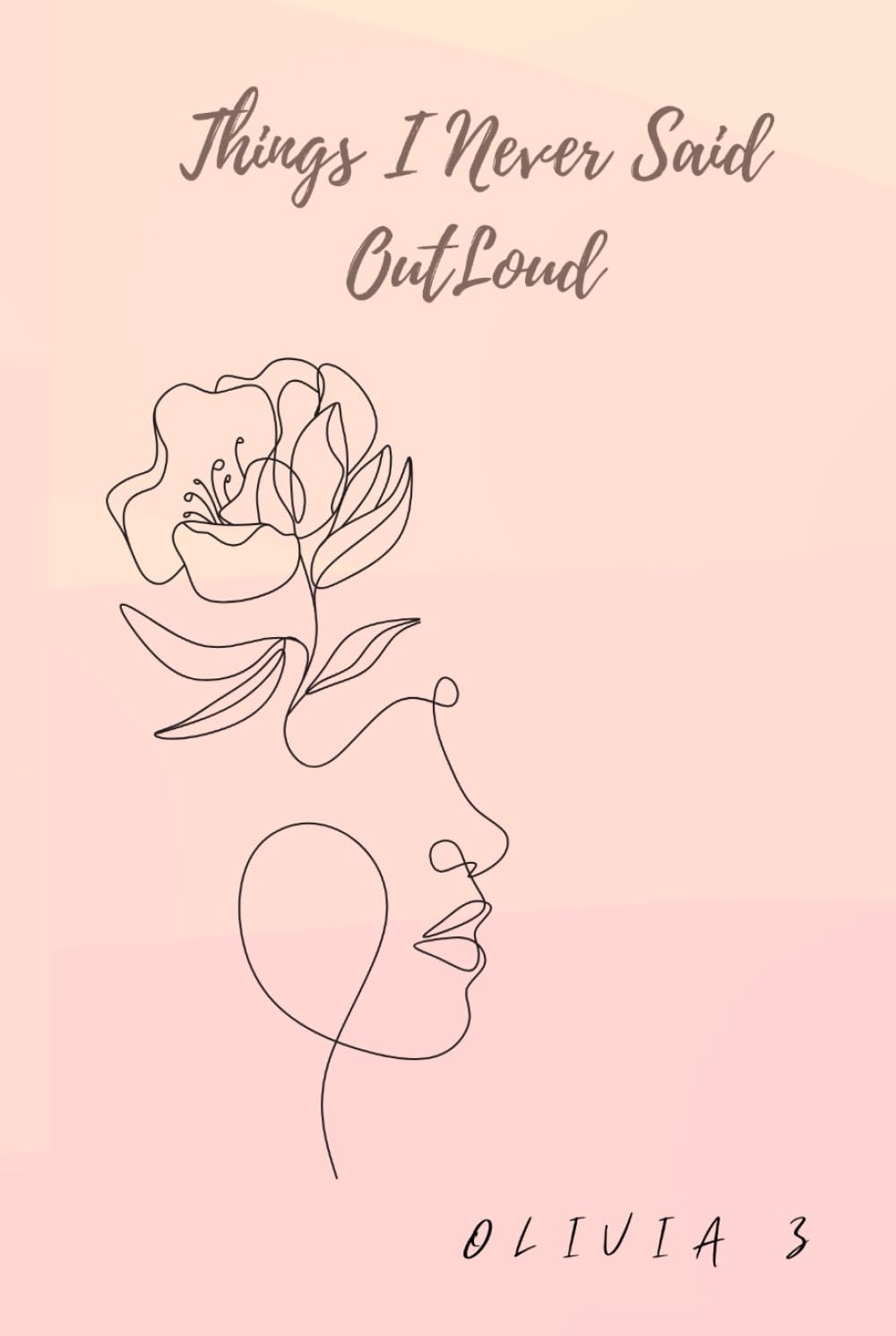 Things I Never Said OutLoud