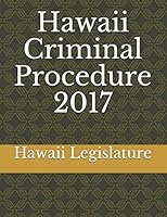 Hawaii Criminal Procedure 2017 1973235161 Book Cover