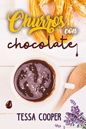 Churros con chocolate - NOVELA ROMÁNTICA CONTEMPORÁNEA
