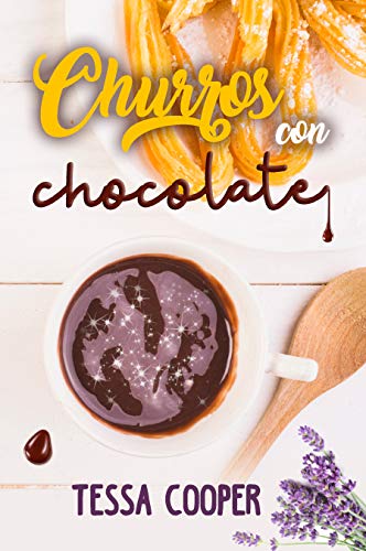 Churros con chocolate - NOVELA ROMÁNTICA CONTEMPORÁNEA