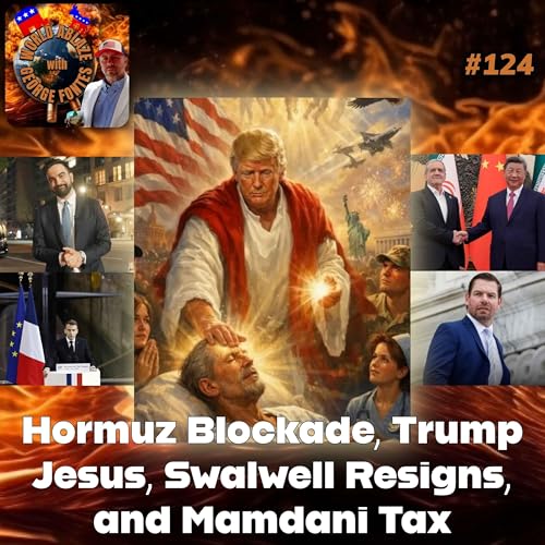 Hormuz Blockade, Trump Jesus, Swalwell Resigns, and Mamdani Tax