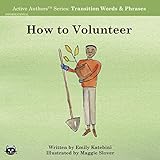 How to Volunteer (Katebini Creative Active Authors Informational Series Book 7) (English Edition)