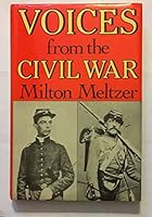 Voices from the Civil War: A Documentary of the Great American Conflict 0690048009 Book Cover