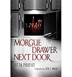  [(Morgue Drawer Next Door)] [Author: Jutta Profijt] published on (July, 2012)