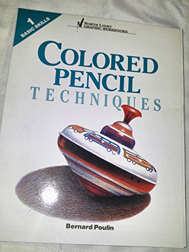 Colored Pencil Techniques: Basic Skills, Workbook 1 (North Light Graphic Workbooks)