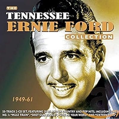 The Tennessee Ernie Ford Collection 1949-61