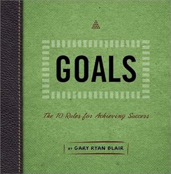 Hardcover Goals: The 10 Rules for Achieving Success Book