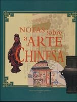 Notas sôbre a arte chinesa (Colecção macaense) 9723501627 Book Cover