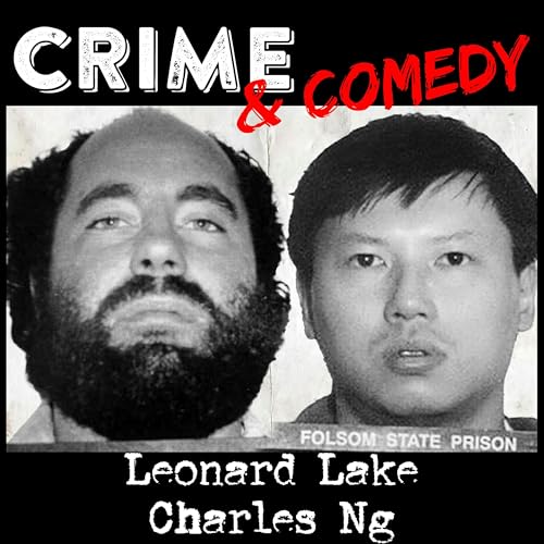 Leonard Lake e Charles Ng - La Casa degli Orrori nel Bosco - 57 copertina