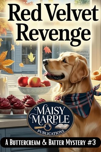 Red Velvet Revenge: A Small Town Baking Cozy Mystery with Dog (Buttercream & Batter Mystery Series Book 3)
