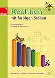 Cuisenaire-Stäbe: Rechnen mit farbigen Stäben: 88 Arbeitsblätter A5. Vorschläge für den Unterricht