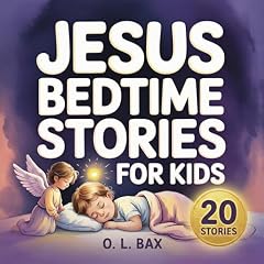 Jesus Bedtime Stories for Kids Audiolibro Por O.L. Bax arte de portada
