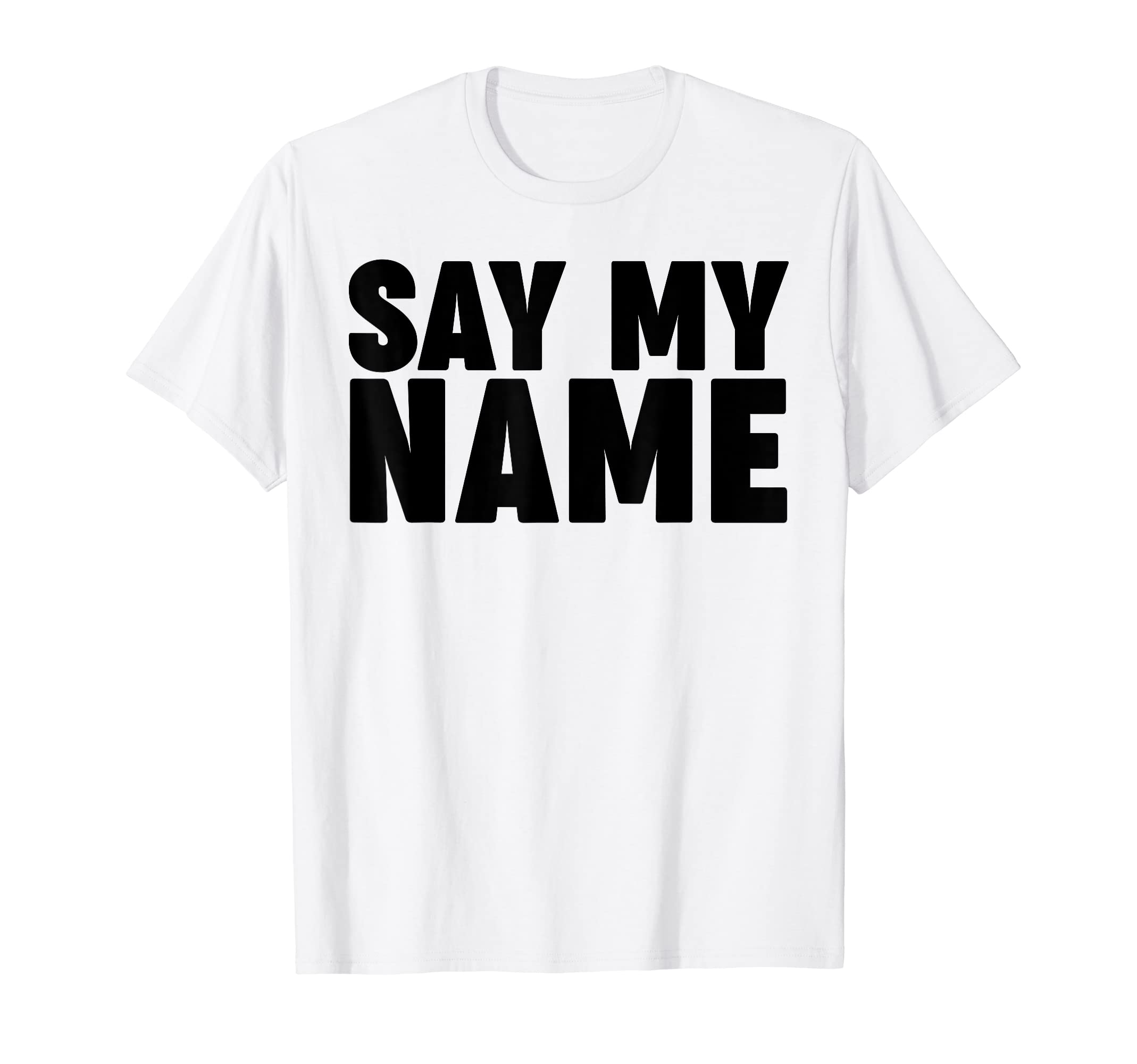 MifteesSay My Name T-Shirt