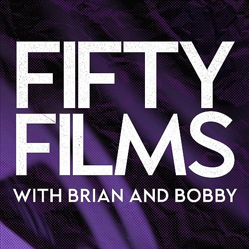 Fifty Films | Ranking the Best Movies All Time cover art