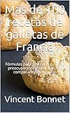 masa basica de galletas de chocolate  Más de 100 recetas de galletas de Francia: Fórmulas para todos los gustos y preocupaciones. Delicioso, sin complicaciones y rápido