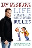 Jay McGraw's Life Strategies for Dealing with Bullies