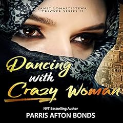 Dancing with Crazy Woman Audiobook By Parris Afton Bonds cover art