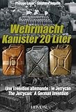  Wehrmacht Kanister 20 Liter: A German Invention -- the Jerrycan