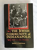 The Jewish Community of Indianapolis, 1849 to the Present (Modern Jewish Experience) 0253331501 Book Cover