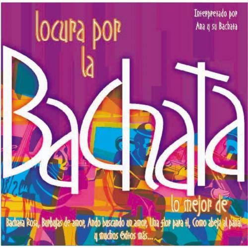 Locura Por La Bachata [Audio CD] Ana & Su Bachata