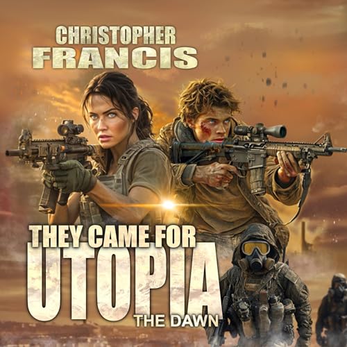 They Came for Utopia: The Dawn by Christopher Francis episode artwork