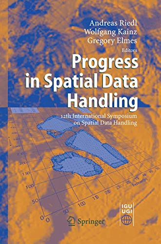 Progress in Spatial Data Handling: 12th International Symposium on Spatial Data Handling
