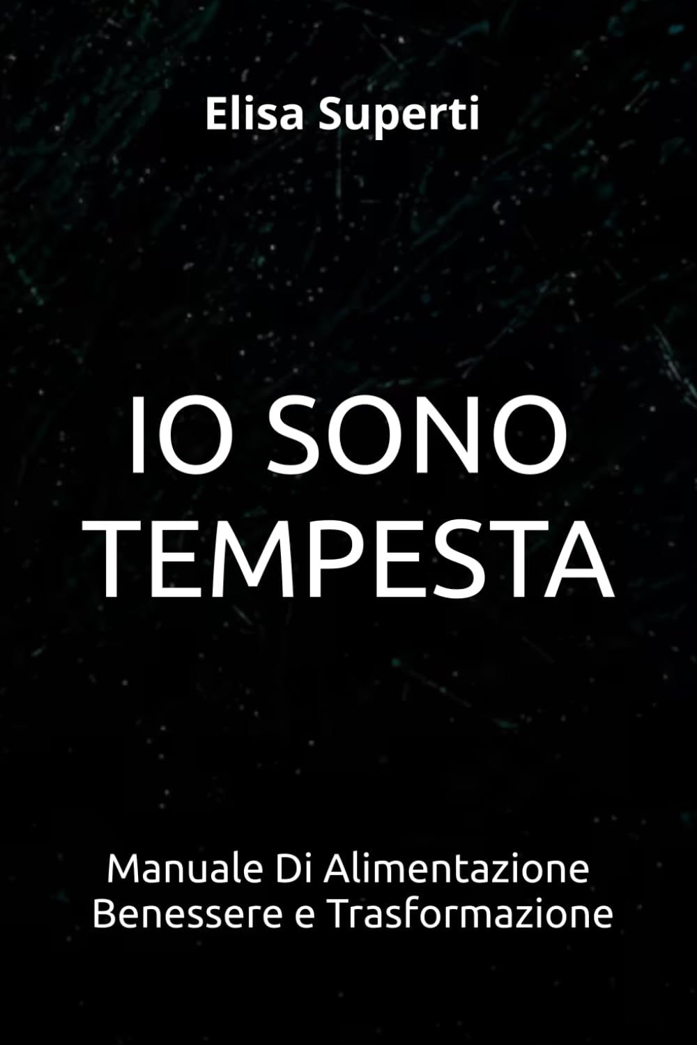 IO SONO TEMPESTA: Vuoi essere la polvere che diventa fango con la pioggia o vuoi essere la tempesta?