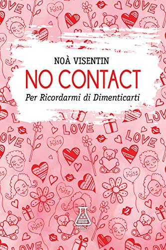 No Contact: Per Ricordarmi di Dimenticart