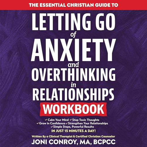 Page de couverture de The Essential Christian Guide to Letting Go of Anxiety & Overthinking in Relationships Workbook