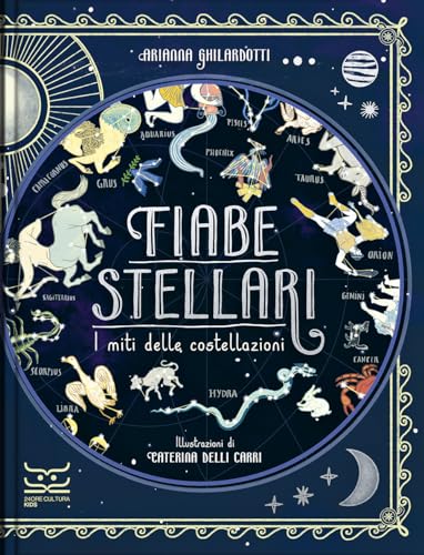 Fiabe stellari. I miti delle costellazioni. Ediz. a colori