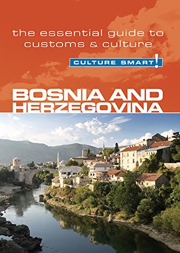 Bosnia & Herzegovina - Culture Smart!: The Essential Guide to Customs & Culture