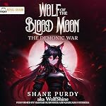 Cover of The Demonic War: A Blood Magic Lycanthrope LitRPG