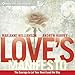 Love's Manifesto: The Courage to Let Your Heart Lead the Way